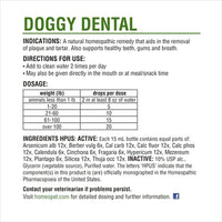 
              HomeoPet DOGGY DENTAL - 100% Natural Pet Medicine. For healthy teeth, gums and breath. Plaque build-up, tartar & bad breath. No brushing required. Dogs of all ages. 15ml/up to 90 doses per bottle
            